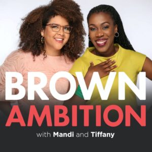 Brown Ambition | TOP BUSINESS PODCASTS OF THE YEAR 2022