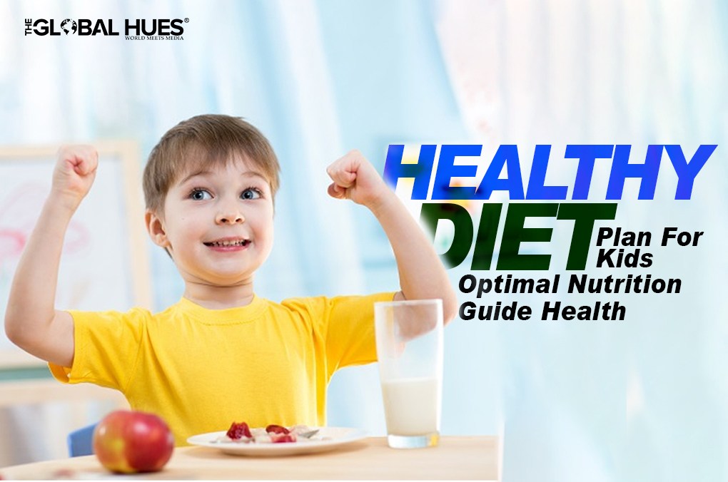 Healthy Diet Plan For Kids
