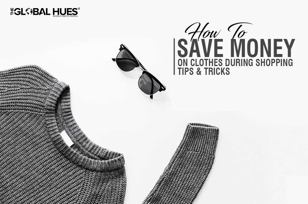 How to Save Money On Clothes During Shopping