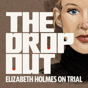The Dropout | TOP BUSINESS PODCASTS OF THE YEAR 2022