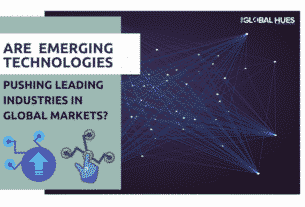 Are emerging technologies pushing leading industries in global markets?