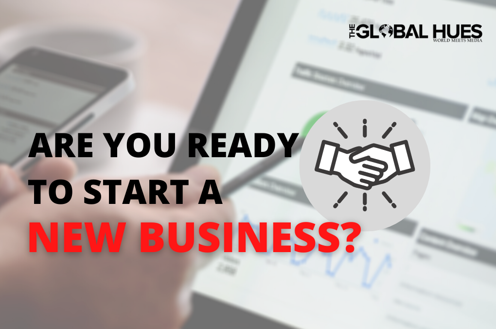 ARE YOU READY TO START A NEW BUSINESS? | A guide | Necessary tips