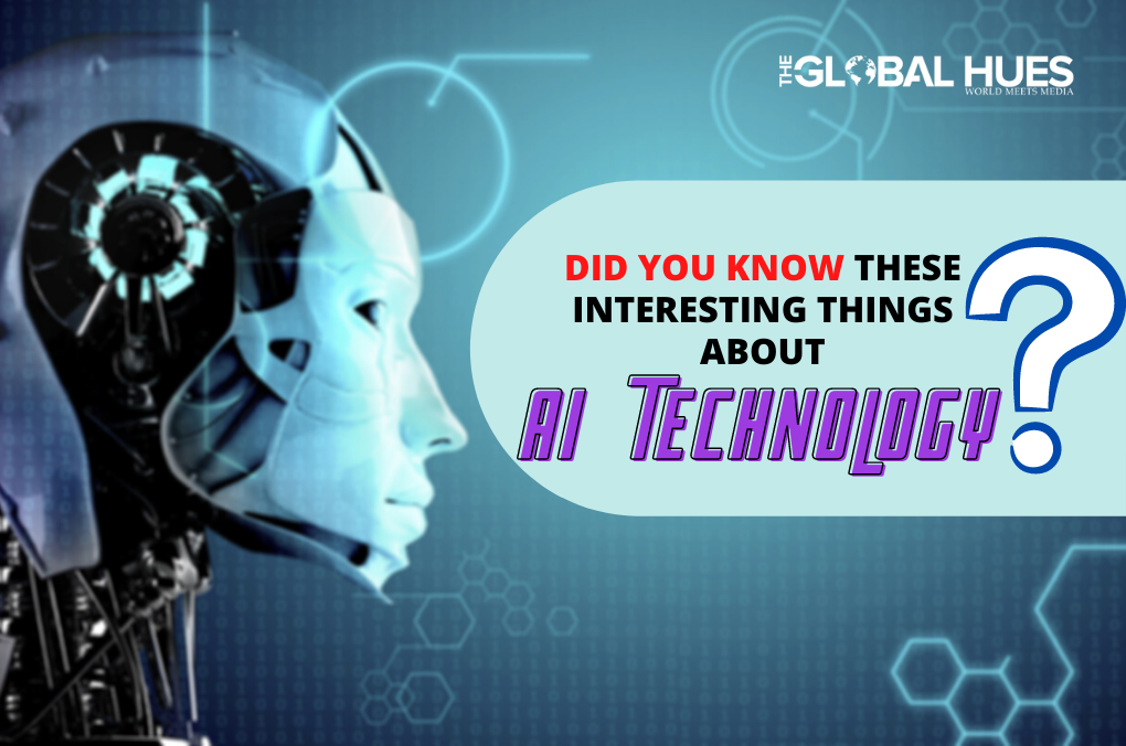did you know these interesting facts about AI technology