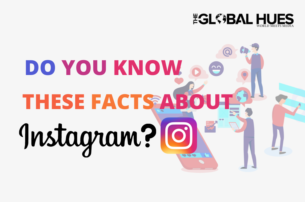 Do you know these facts about Instagram? Instagram features