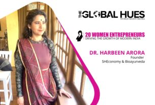 Dr. Harbeen Arora- A Global Visionary