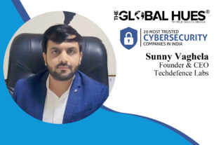Sunny Vaghela (Founder & CEO, Techdefence Labs)
