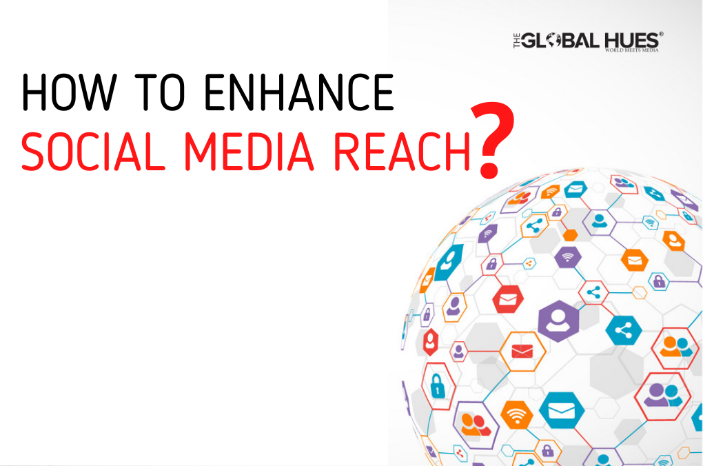 How-to-enhance-social-media-reach