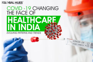 Covid-19-Changing-The-Face-Of-Healthcare-In-India_-Evolving-Patterns-And-Trends-