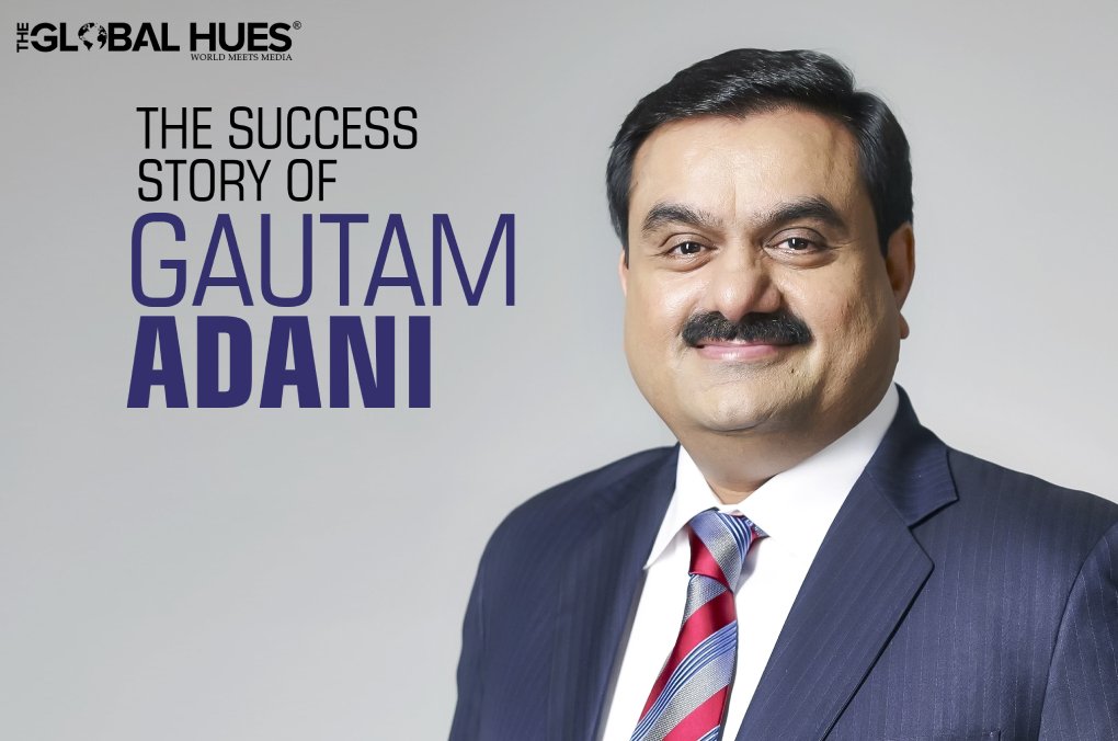 The Success Story Of Gautam Adani Ambitions Turn To Reality