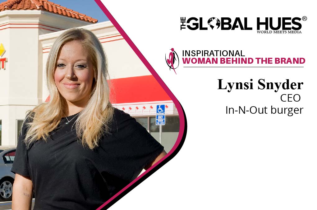 Lynsi Snyder: The Woman Behind In-N-Out Burger