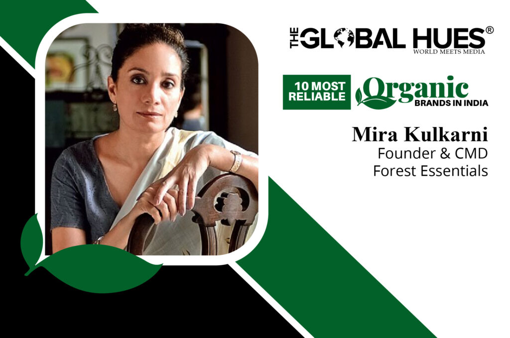 Mira Kulkarni Founder & CMD Forest Essentials