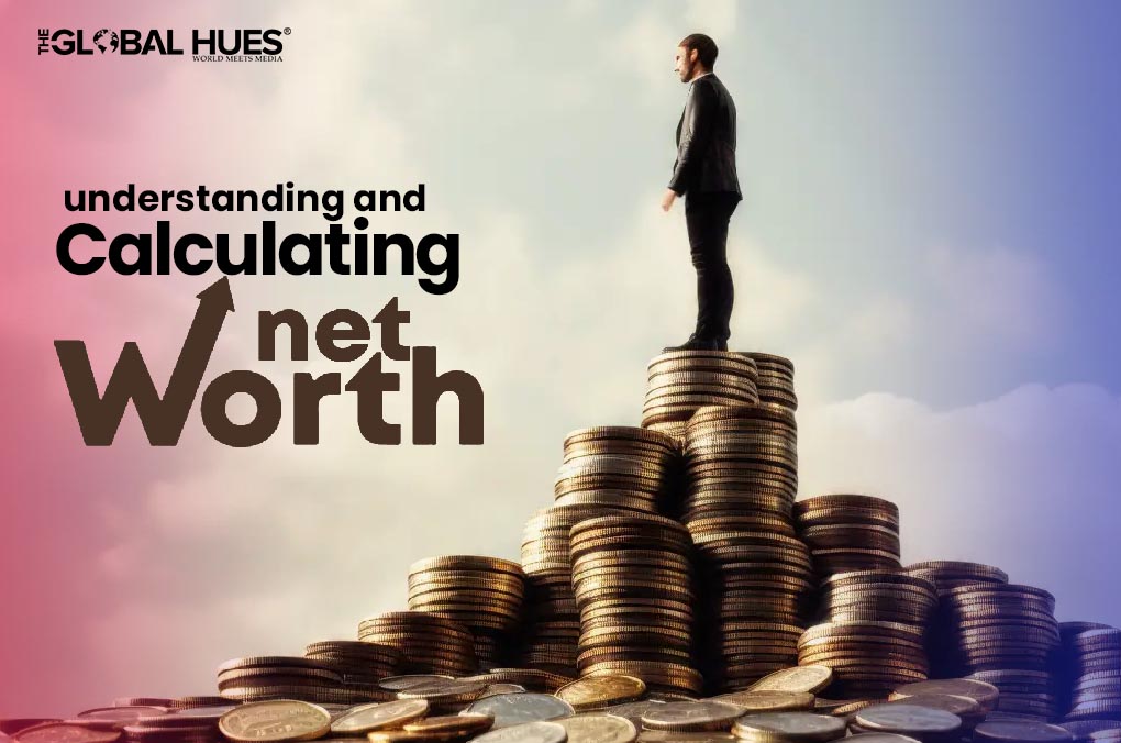 What's Your True Financial Standing Calculating Net Worth
