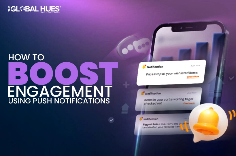 HOW TO BOOST ENGAGEMENT USING PUSH NOTIFICATIONS