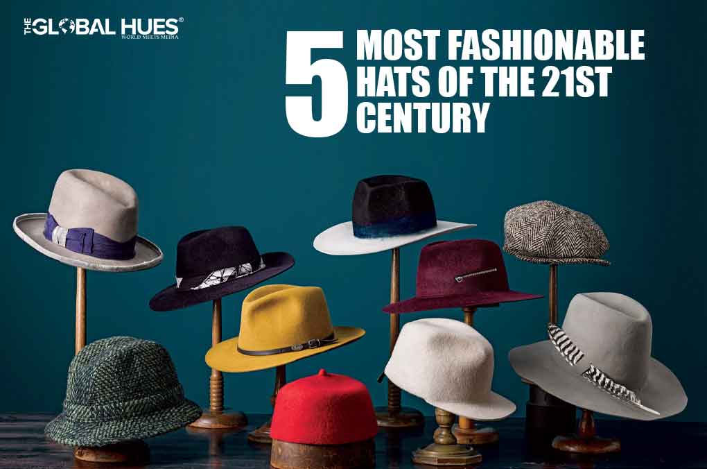 5 Most Fashionable Hats