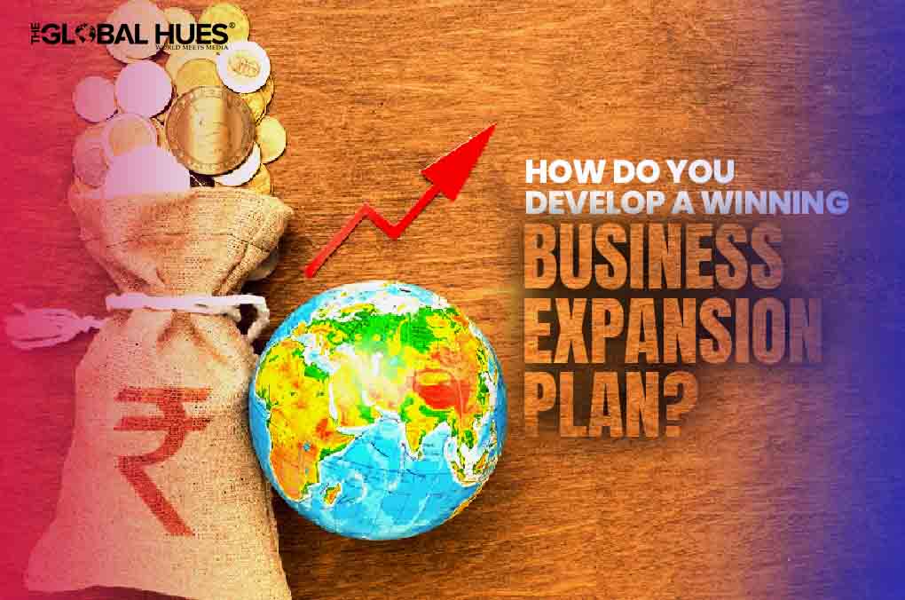 How Do You Develop a Winning Business Expansion Plan