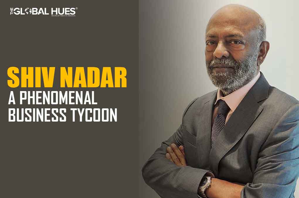 SHIV NADAR: A PHENOMENAL BUSINESS TYCOON
