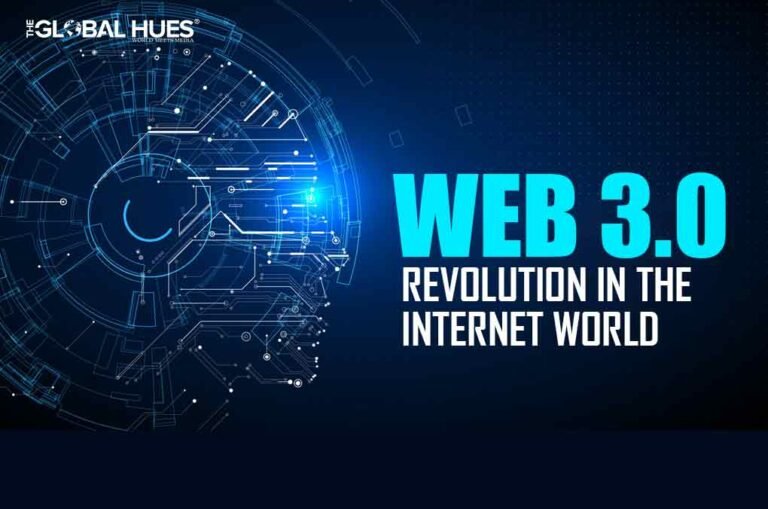 WEB 3.0: REVOLUTION IN THE INTERNET WORLD | The Global Hues