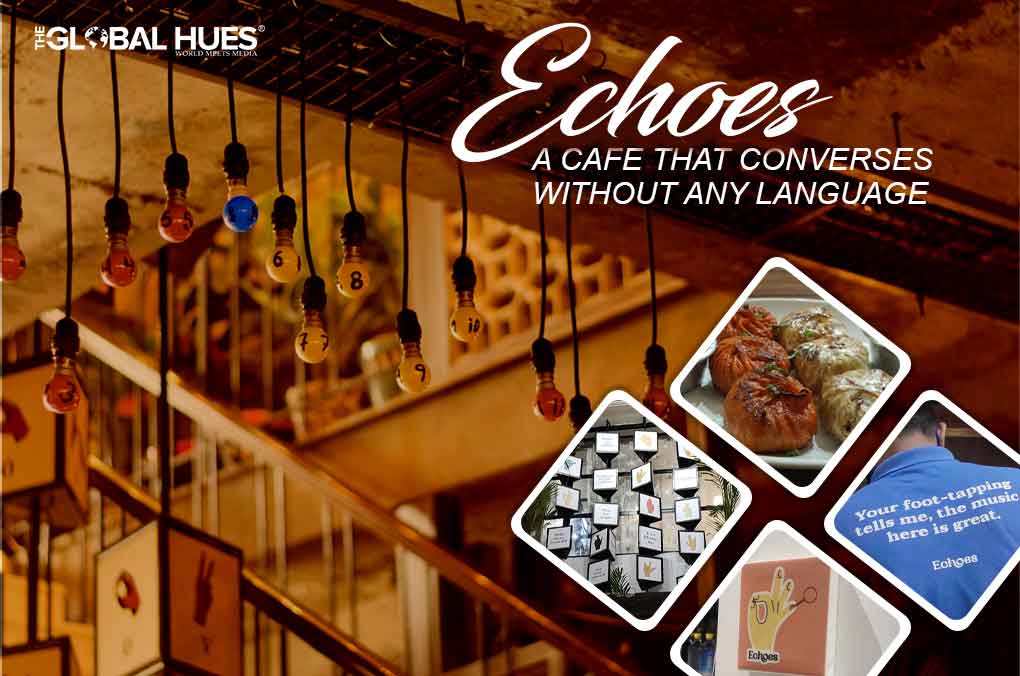 ECHOES: A CAFE THAT CONVERSES WITHOUT ANY LANGUAGE
