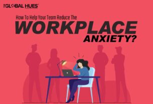 HOW TO HELP YOUR TEAM REDUCE THE WORKPLACE ANXIETY?