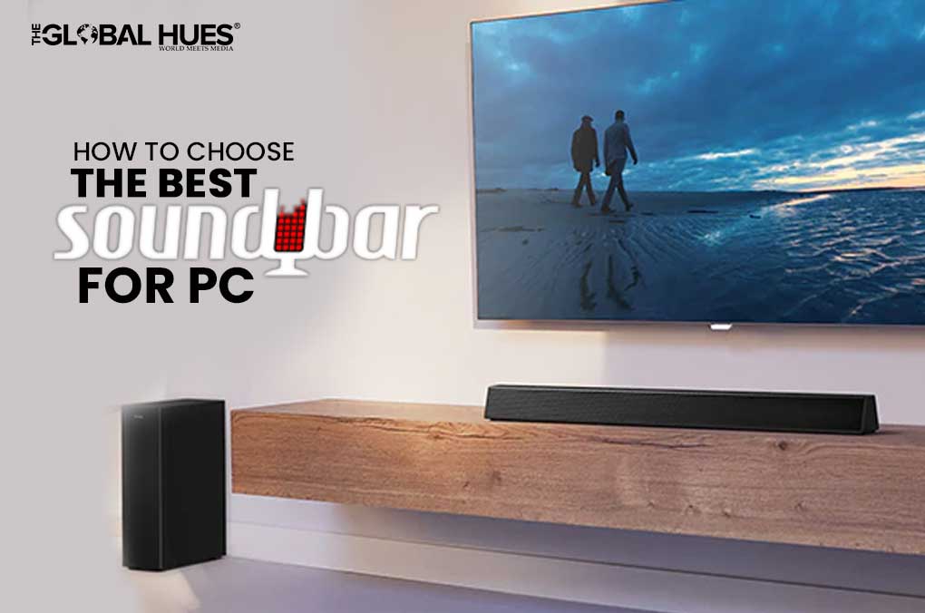 HOW TO CHOOSE THE BEST SOUNDBAR FOR PC