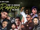 TOP 10 INDIAN RAPPERS IN 2022