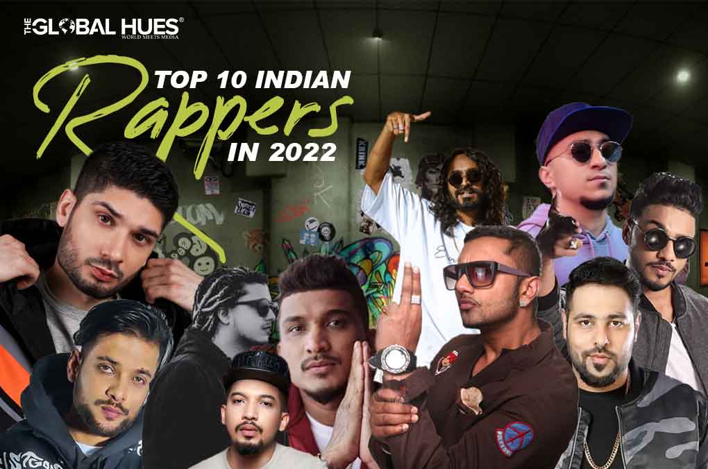 TOP 10 INDIAN RAPPERS IN 2022