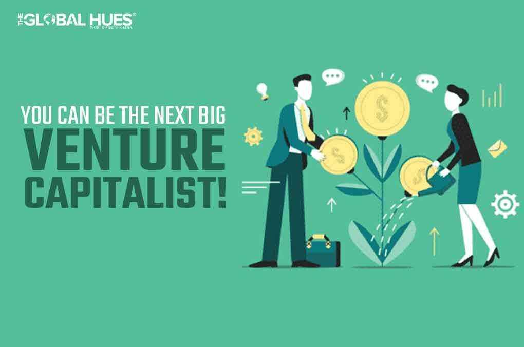 You Can Be The Next Big Venture Capitalist!