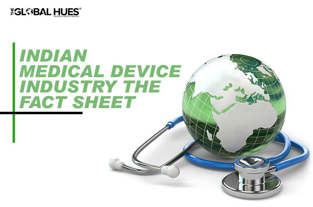 Indian Medical Device Industry: The Fact Sheet