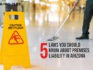 5 Laws You Should Know About Premises Liability in Arizona