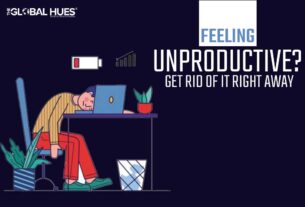Feeling Unproductive? Get Rid of It Right Away