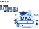 How to Get MBA Admission in Top Colleges?