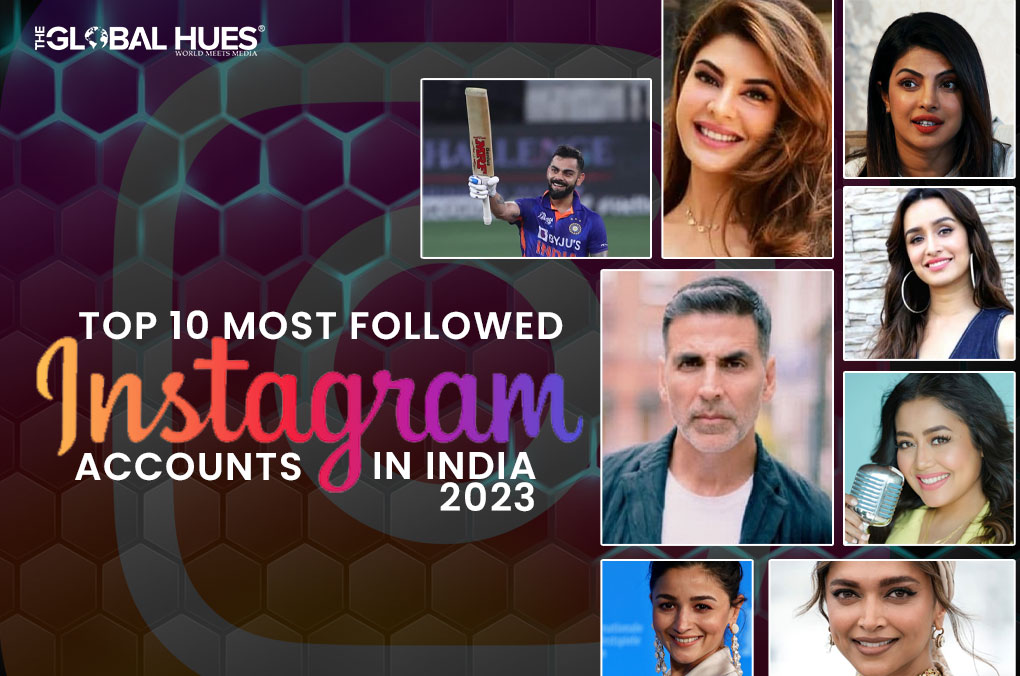 Top 10 Most Followed Instagram Accounts in India 2023
