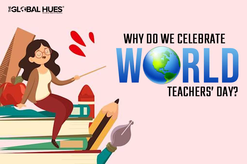 Why Do We Celebrate World Teachers’ Day?