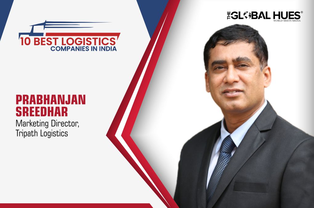 Tripath Logistics | Prabhanjan Sreedhar | 10 Best Logistics Companies in India