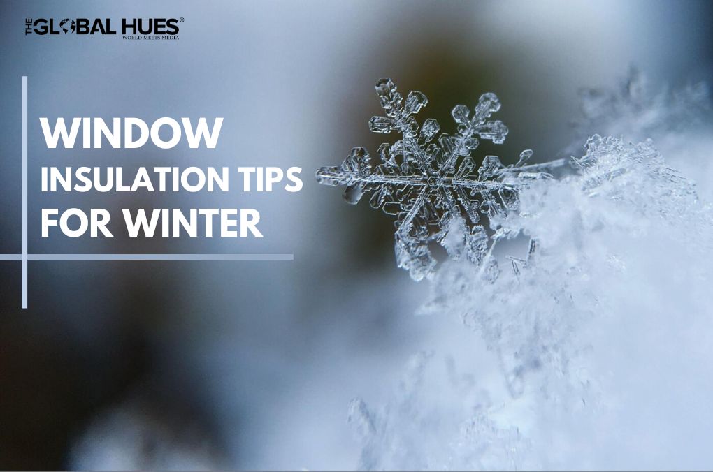 Window Insulation Tips For Winter