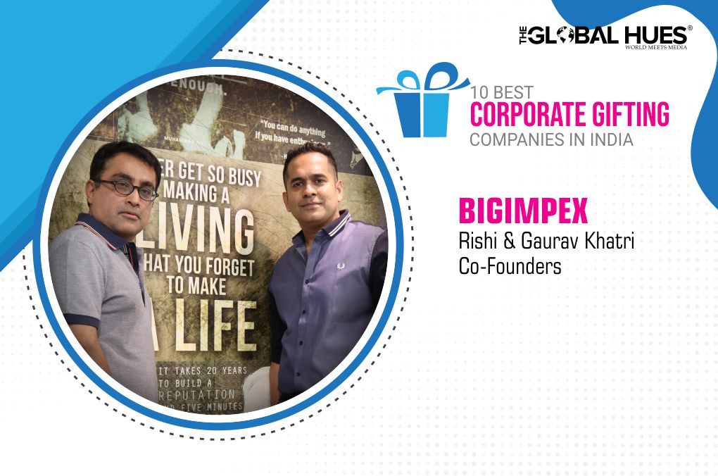 BigImpex | Rishi & Gaurav Khatri | 10 Best Corporate Gifting Companies in India