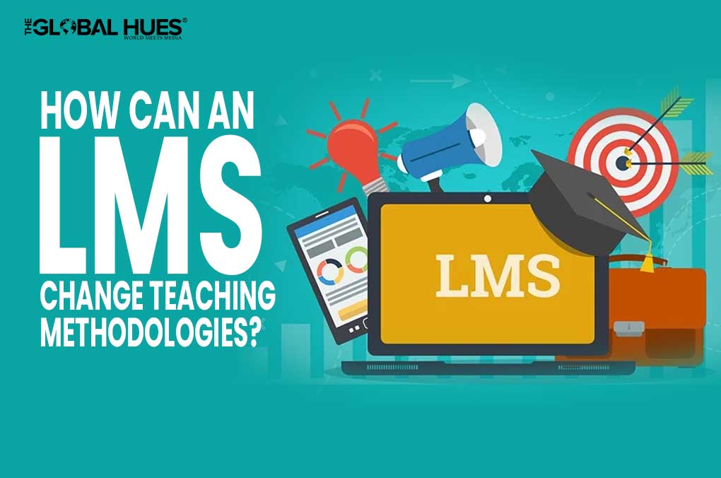 How can an LMS change teaching methodologies?