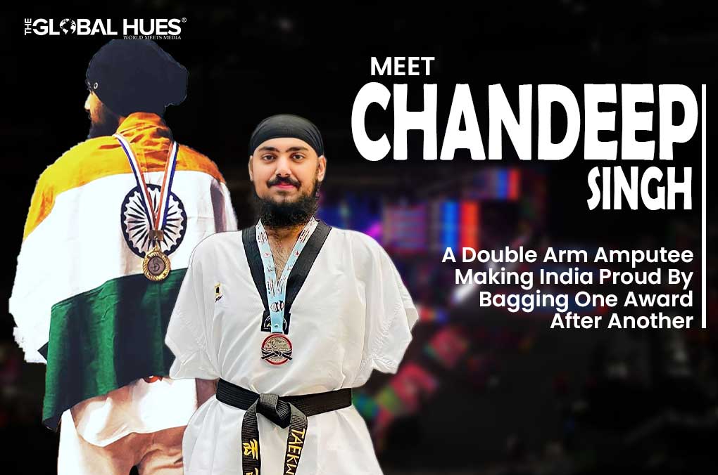 Meet Chandeep Singh: A Double Arm Amputee Making India Proud By Bagging One Award After Another