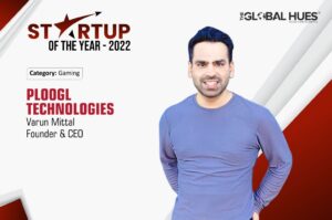 Ploogl Technologies | Varun Mittal | Startup Of The Year 2022