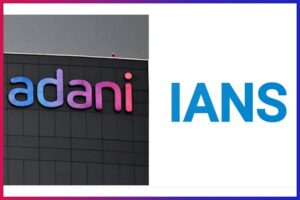 Adani Group and IANS Media, Mergers & Acquisitions In India