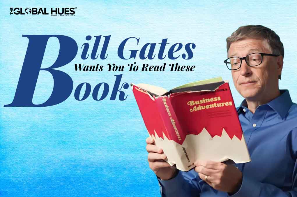 Bill Gates Wants You To Read These Books