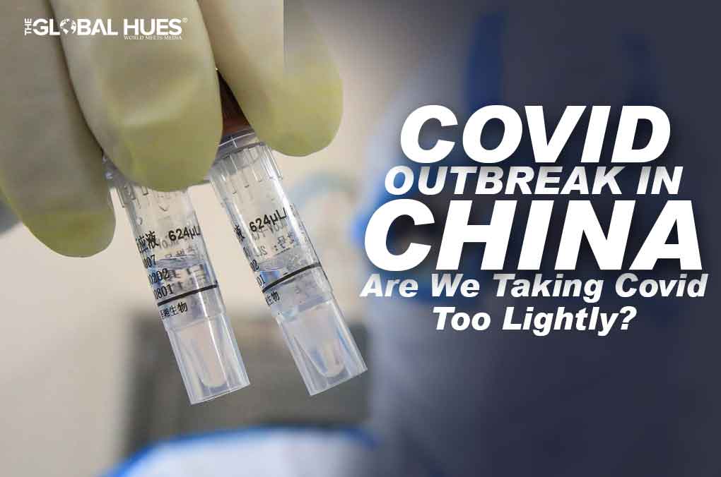 Covid Outbreak In China: Are We Taking Covid Too Lightly