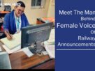 Meet The Man Behind Female Voice Of Railway Announcements