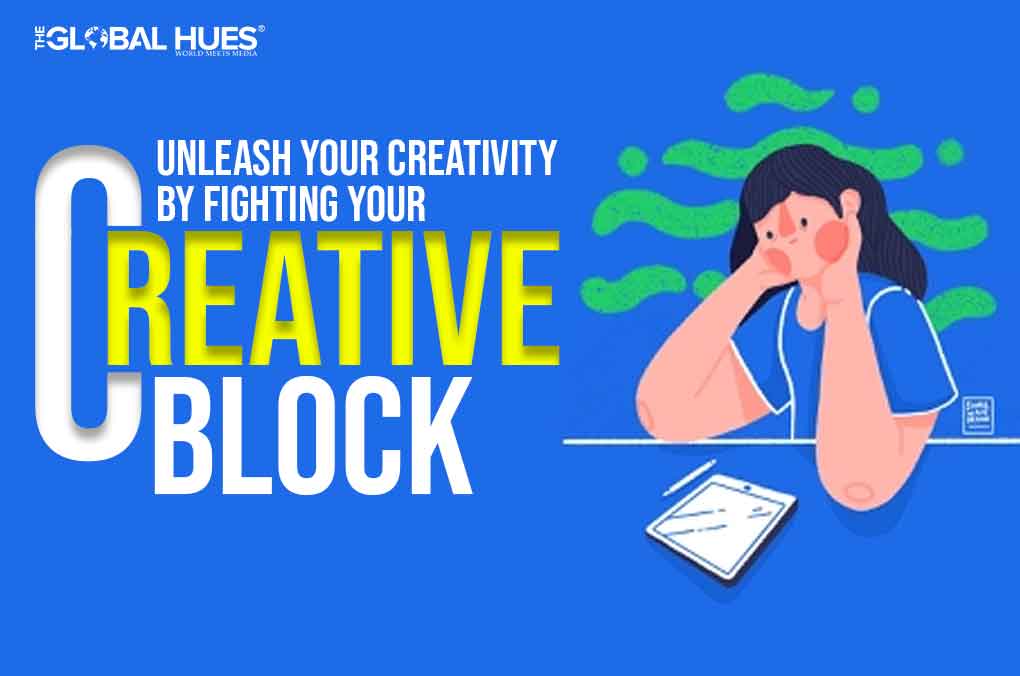Unleash Your Creativity By Fighting Your Creative Block