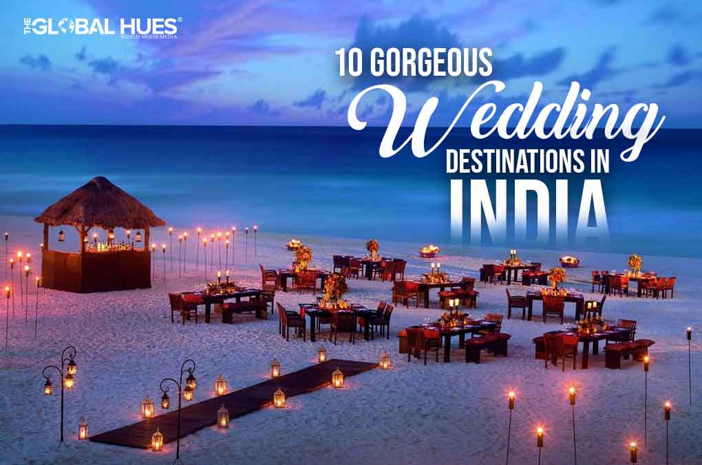 10 Gorgeous Wedding Destinations in India