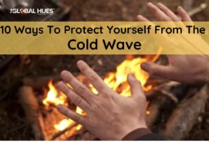 10 Ways To Protect Yourself From The Cold Wave