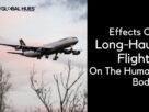 Effects Of Long-Haul Flights On The Human Body