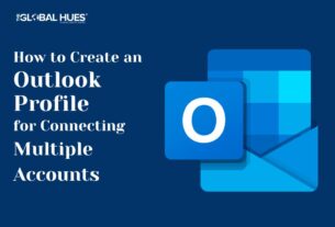 How to Create an Outlook Profile for Connecting Multiple Accounts