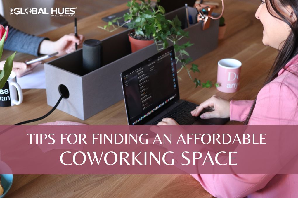 Tips For Finding an Affordable Coworking Space