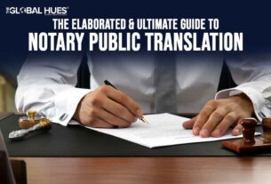 The Elaborated & Ultimate Guide to Notary Public Translation